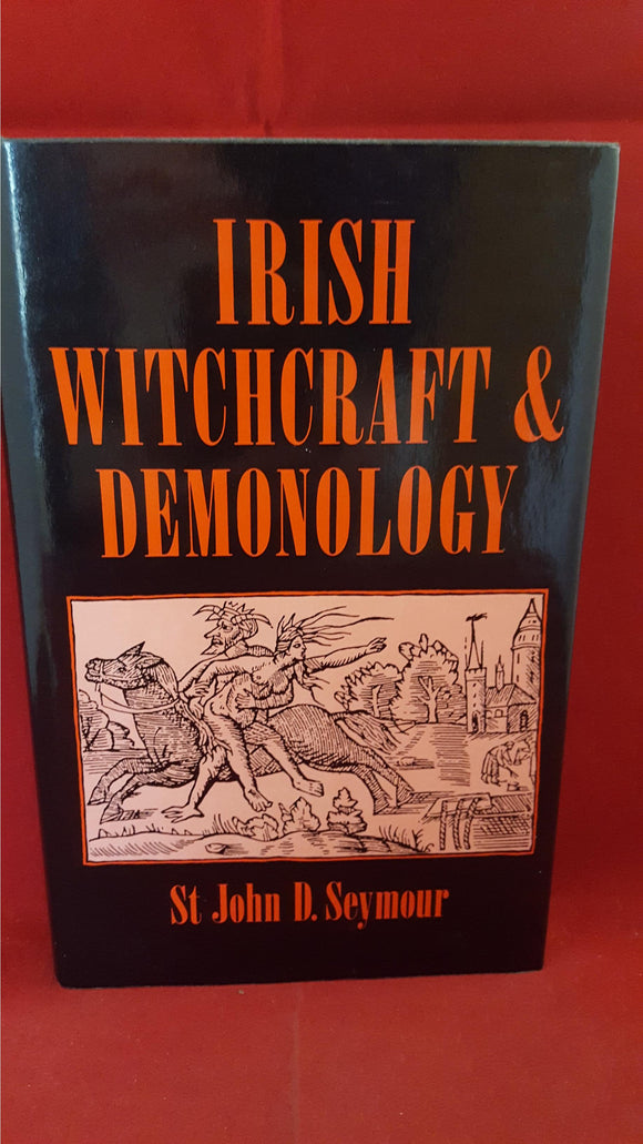 St John D Seymour - Irish Witchcraft And Demonology, Portman Books, 1989
