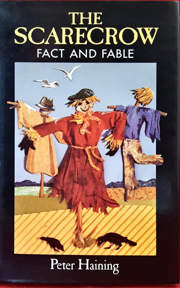 Peter Haining - The Scarecrow, Fact & Fable, Hale, 1988, 1st Edition