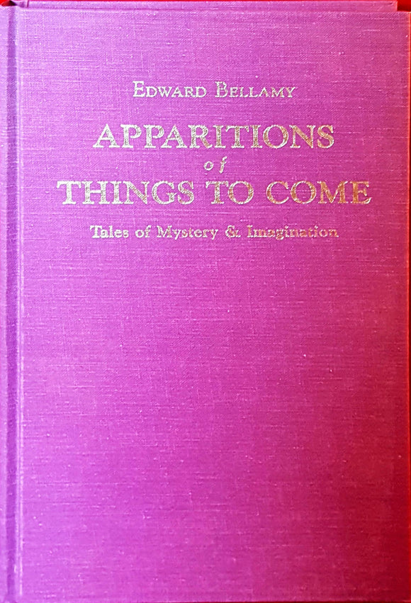 Edward Bellamy - Apparitions of Things To Come, Charles H Kerr Publishing, 1990, 1st Edition, Signed