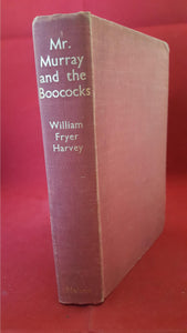 William Fryer Harvey - Mr. Murray and the Boococks, Thomas Nelson & Sons, 1938, 1st Edition