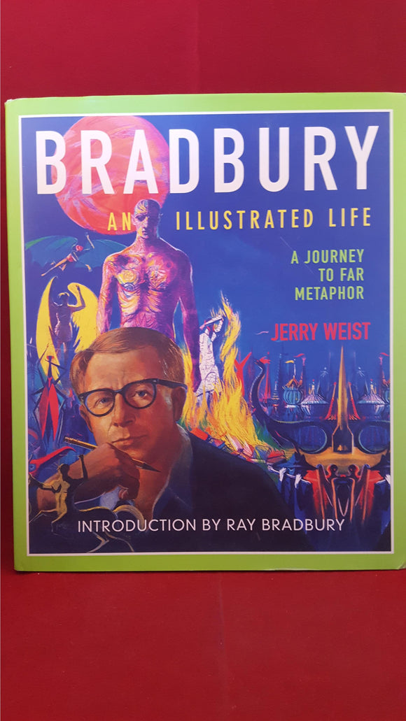 Ray Bradbury - An Illustrated Life, William Morrow, 2002, 1st Edition