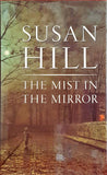 Susan Hill - The Mist In The Mirror, Sinclair-Stevenson, 1992, 1st Edition