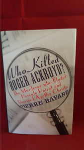 Pierre Bayard - Who Killed Roger Ackroyd? Fourth Estate, 2000, 1st British Edition