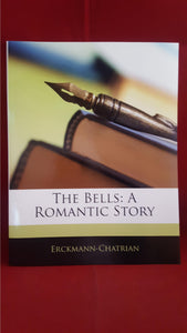 Erckmann-Chatrian - The Bells. A Romantic Story, Henry L Hinton, Puck Novels, 2011?