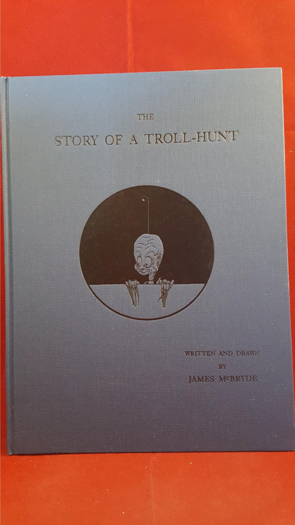 James McBryde - The Story of a Troll-Hunt, Ghost Story Press 1994, Limited 4/200