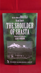 Bram Stoker - Alan Johnson - The Shoulder Of Shasta, Desert Island Books, 2000