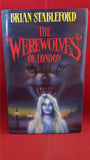 Brian Stableford - The Werewolves Of London, Simon & Schuster, 1990, 1st Edition, Signed