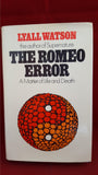 Lyall Watson - The Romeo Error - A Matter of Life and Death, Hodder & Stoughton, 1974, 1st Edition