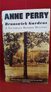 Anne Perry - Brunswick Gardens, A Victorian Murder Mystery, Harper Collins, 1999, 1st UK