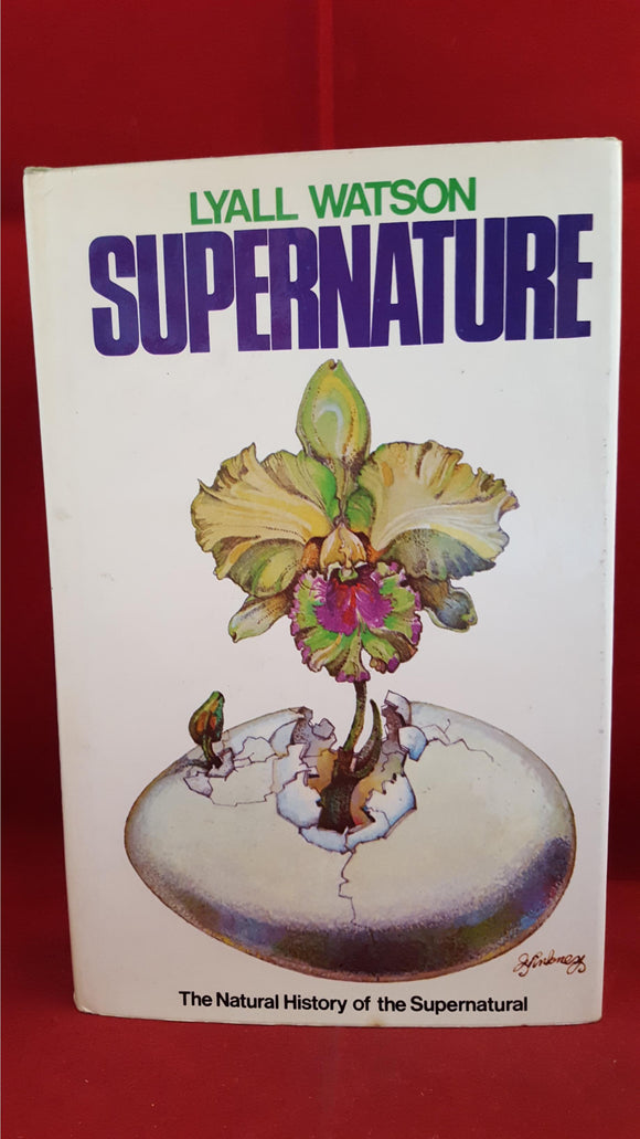 Lyall Watson - Supernature, Hodder & Stoughton, 1974