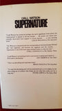 Lyall Watson - Supernature, Hodder & Stoughton, 1974