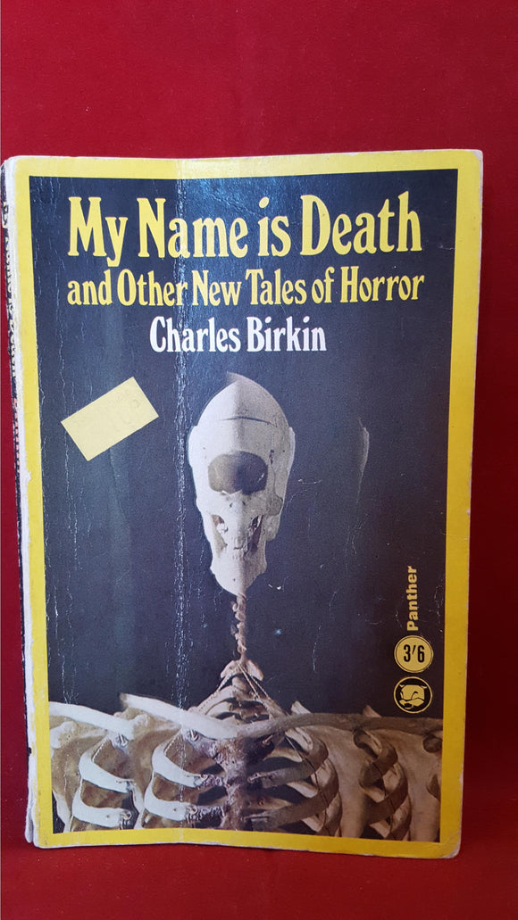 Charles Birkin - My Name is Death and Other New Tales of Horror, A Panther Book, 1966, 1st Edition