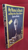Charles Birkin - My Name is Death and Other New Tales of Horror, A Panther Book, 1966, 1st Edition