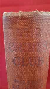 William Le Queux - The Crimes Club, Eveleigh Nash & Grayson, 1927, 1st English Edition