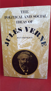 Jules Verne-Jean Chesneaux - The Political And Social Ideas Of Jules Verne, Thames And Hudson, 1972