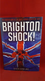 Stephen Jones - Brighton shock The World Horror Convention 2010, PS, 2010, 1st Edition