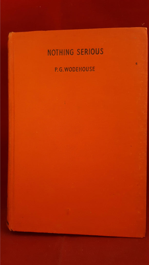 P G Wodehouse - Nothing Serious, Herbert Jenkins, 1st Edition