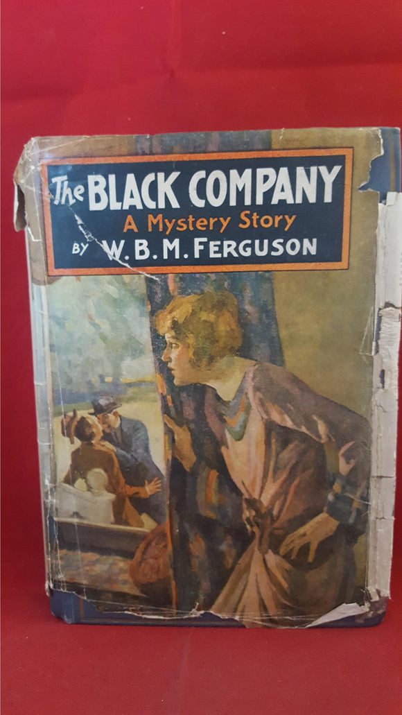 W B M Ferguson - The Black Company, Chelsea House, 1924, 1st Edition