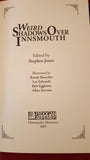 Stephen Jones - Weird Shadows Over Innsmouth, Fedogan, 2005, 1st Edition