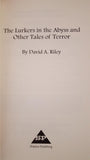 David A Riley - The Lurkers in the Abyss and other Tales of Terror, 1st Signed