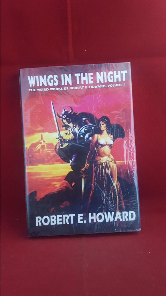 Robert E Howard -Wings In The Night, Volume 4, 2005, 1st Edition