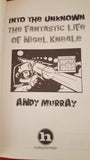 Nigel Kneale - Into the Unknown, Headpress, 2006, 1st Edition