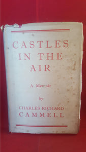 Charles Richard Cammell - Castles In The Air, Richards Press, 1952, Signed