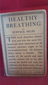 Eustace Miles - Healthy Breathing, Methuen, 1921, Signed