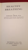 Eustace Miles - Healthy Breathing, Methuen, 1921, Signed