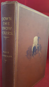 Alice Corkran - Down The Snow Stairs, Blackie & Son, 1887, 1st
