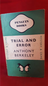 Anthony Berkeley - Trial And Error, Penguin Books, 1947