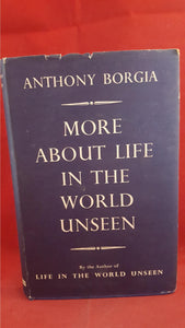Anthony Borgia - More About Life In The World Unseen, 1958, Signed