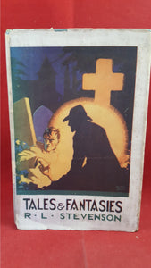 R L Stevenson - Tales And Fantasies, Chatto&Windus, 1925