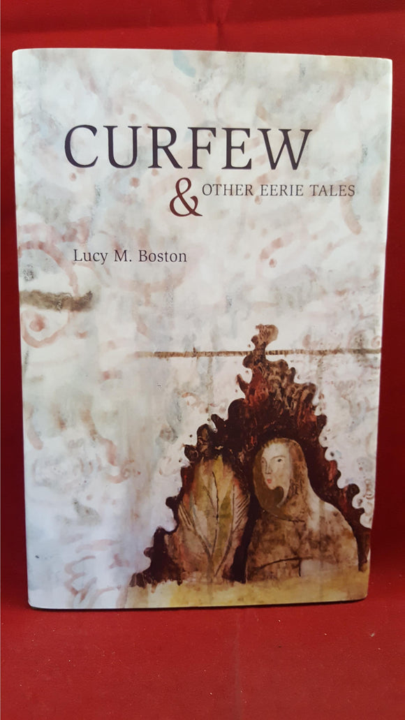 Lucy M Boston - Curfew & Other Eerie Tales, Swan River, 2011, Limited