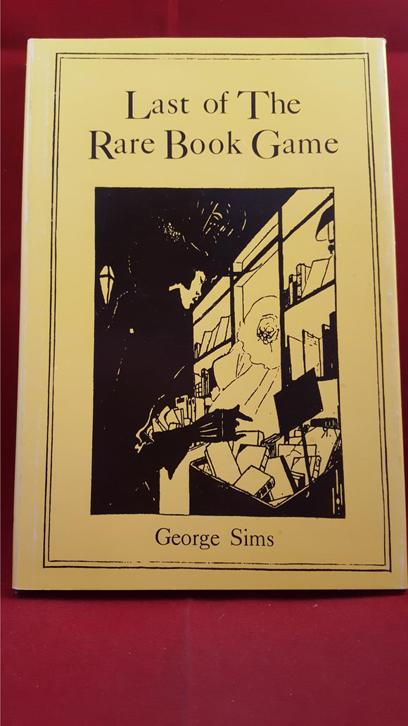 George Sims - Last of The Rare Book Game, Holmes, 1990