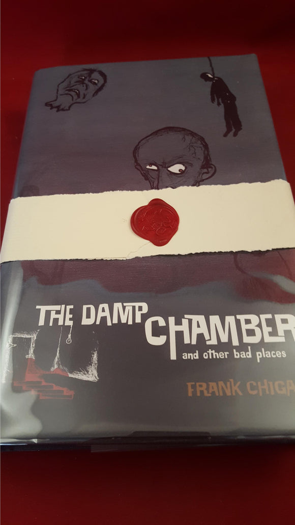Frank Chigas - The Damp Chamber, Medusa Press, 2004, 1st, Signed, Limited