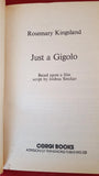 Rosemary Kingsland - Just A Gigolo, Corgi Books, 1979, 1st GB, Signed