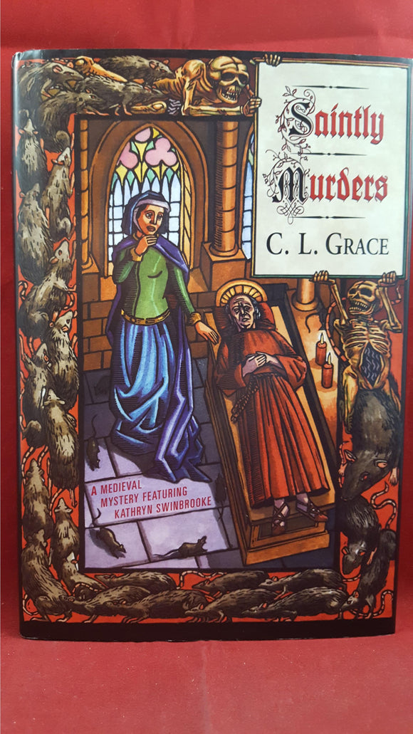 C L Grace - Saintly Murders, St Martin's, 2001, 1st Edition, Signed, Inscribed