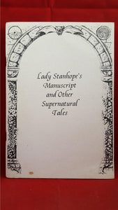 Lady Stanhope's Manuscript and Other Supernatural Tales, Ash-Tree, 1994, 1st