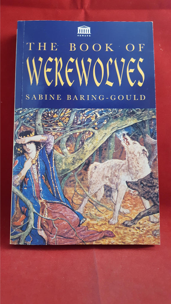Sabine Baring-Gould - The Book Of Werewolves, Senate, 1995