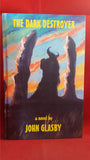 John Glasby - The Dark Destroyer, Sarob Press, 2005, Private Copy-Signed, 1st