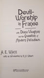 A E Waite - Devil-Worship in France, Weiser, 2003, 1st Edition
