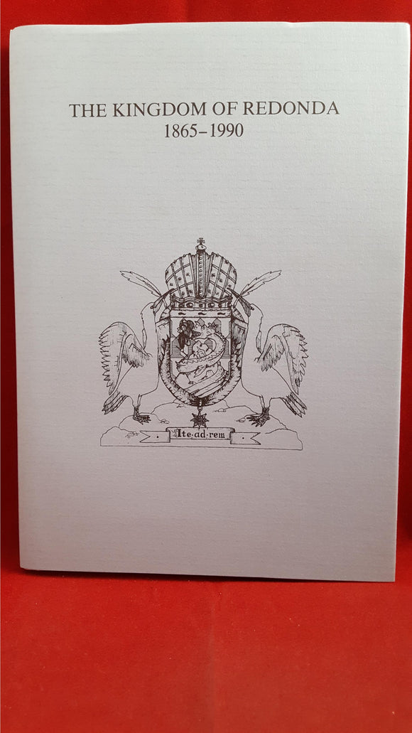 The Kingdom Of Redonda 1865-1990, Aylesford, 1991, 1st, Limited