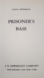 Celia Fremlin - Prisoner's Base, Lippincott, 1967, 1st US