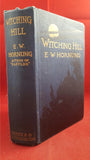 E W Hornung - Witching Hill, Hodder & Stoughton, 1914