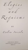 Colin Insole - Elegies & Requiems, Side Real Press, 2013, 1st, No 161/300
