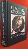 Colin Insole - Elegies & Requiems, Side Real Press, 2013, 1st, No 161/300