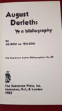 August Derleth a bibliography, Alison M Wilson, Scarecrow, 1983, 1st