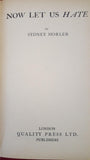 Sydney Horler - Now Let Us Hate, Quality Press, 1942, 1st Edition