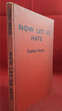 Sydney Horler - Now Let Us Hate, Quality Press, 1942, 1st Edition